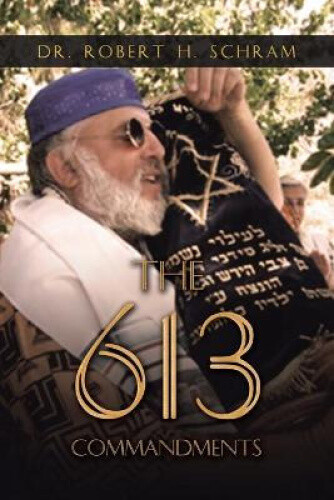 Thumbnail - The 613 Commandments By Dr Robert H Schram