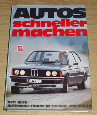 Autos schneller machen - Tuninganleitung für diverse Modelle der 80er Jahre