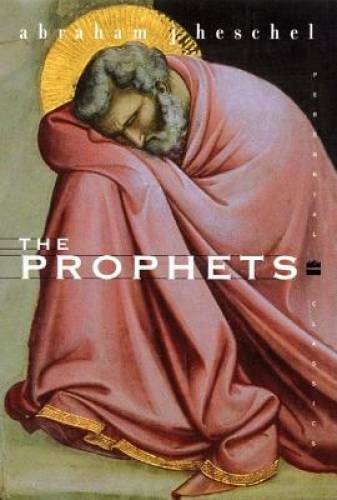 The Prophets (Perennial Classics) - Paperback By Heschel, Abraham J. - GOOD
