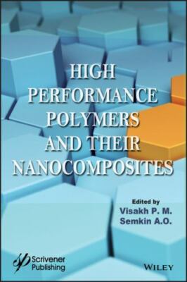 High Performance Polymers and Their Nanocomposites by Semkin BOOK FREE SHIPPING