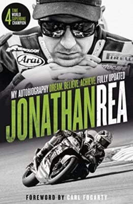 Dream. Believe. Achieve. My Autobiography by Jonathan Rea 9780008305109 NEW