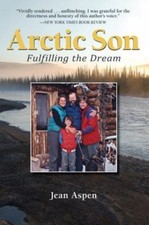 Arctic Son: Fulfilling the Dream 9780882409207 by Aspen, Ms. Jean