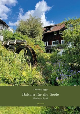 Balsam für die Seele | Moderne Lyrik | Christina Egger | Deutsch | Taschenbuch