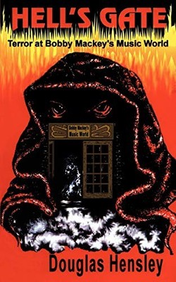 Hell's Gate: Terror at Bobby Mackey..., Hensley, Dougla