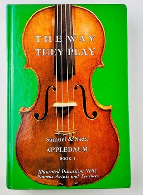 The Way They Play Book 1 Applebaum 1972 Paganiniana Violin Heifetz Casals