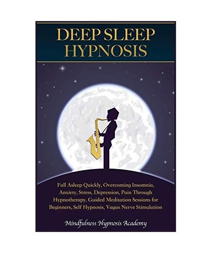 Deep Sleep Hypnosis: Fall Asleep Quickly, Overcoming Insomnia, Anxiety ...