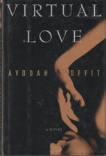 Virtual Love by Avodah K Offit Hardcover Very Good