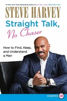 Straight Talk, No Chaser | How To Find, Keep, And Understand A Man | Harvey