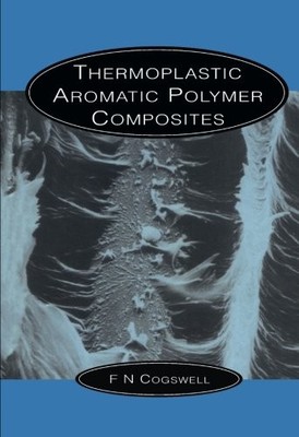 THERMOPLASTIC AROMATIC POLYMER COMPOSITES: A STUDY OF THE By Frederic Neil NEW
