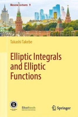 Elliptic Integrals and Elliptic Functions - 9783031302640
