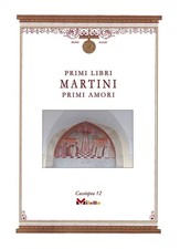 Libri Alessandro Martini - Primi Libri Primi Amori. Cronaca Di Una Giovinezza