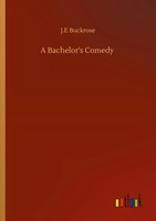 J. E Buckrose | A Bachelor's Comedy | Taschenbuch | Englisch (2020) | 192 S.