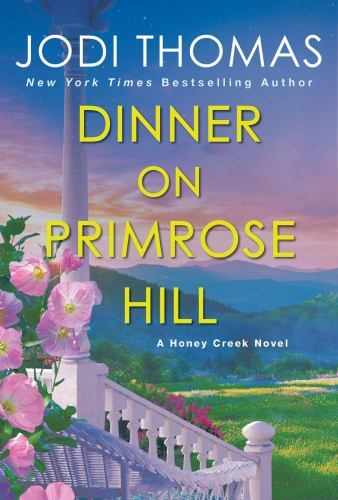 Dinner on Primrose Hill : A Heartwarming Texas Love Story by Jodi Thomas ...