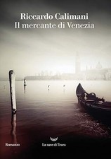 Il mercante di Venezia - Riccardo Calimani (La nave di Teseo) [2021]