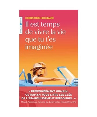 Il est temps de vivre la vie que tu t'es imaginée, Michaud, Christine