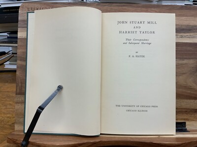 1951 John Stuart Mill & Harriet Taylor: Their Friendship
