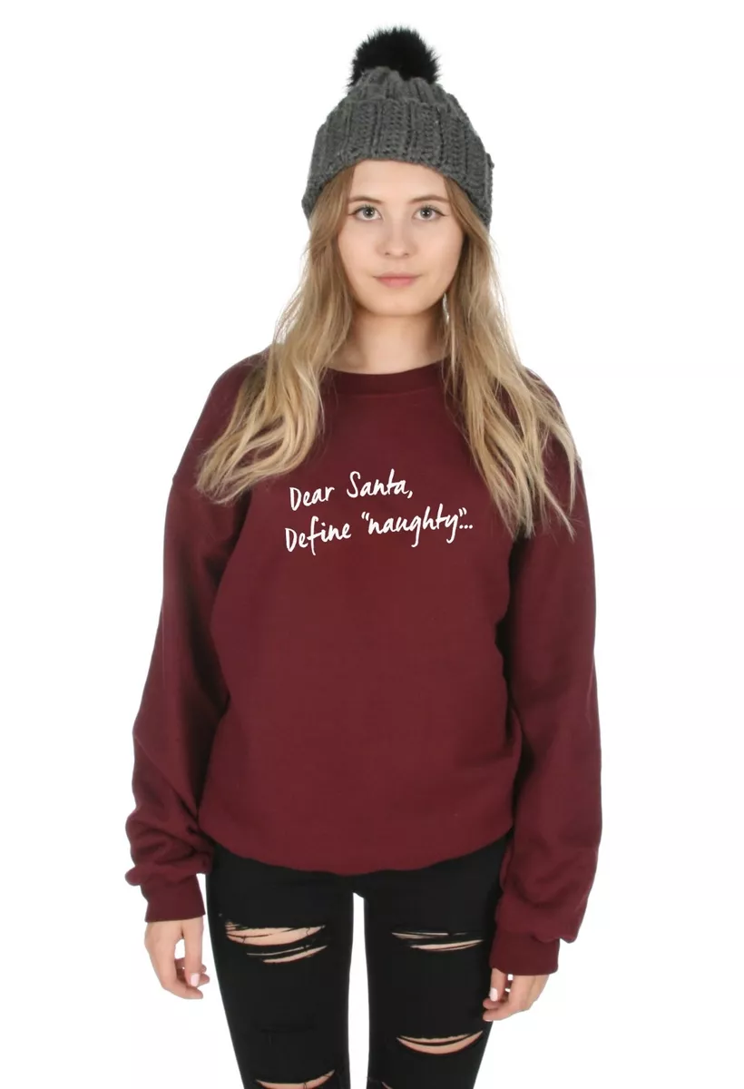 Dear Santa Define Naughty Sweater Top Jumper Sweatshirt Christmas