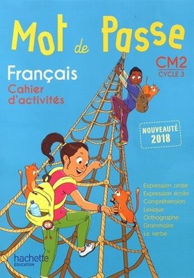 MOT DE PASSE FRANCAIS CM2 - CAHIER ELEVE - ED. 2018 (MOT By Maryse Lemaire NEW