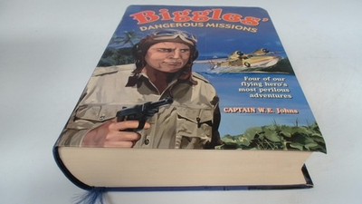 			Biggles Dangerous Missions, Johns, W. E., Prion Books Ltd, 2008, 		