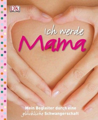 I Will Become a Mom: My Companion Through a Happy Pregnancy