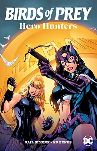 BIRDS OF PREY: HERO HUNTERS By Gail Simone **BRAND NEW** - Picture 1 of 1