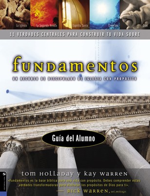 Fundamentos: Guia del Participante, Alumnos (Foundations: 11 Core Truths to ...