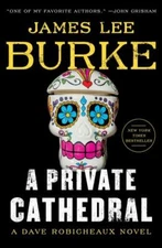 A Private Cathedral: A Dave Robicheaux Novel by Burke, James Lee