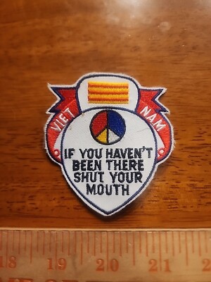 Vintage Viet Nam If You Haven't Been There Patch FREE SHIPPING!!!!