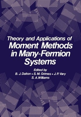 J. Dalton - ory and Applications of Moment Methods in Many-Fermion Sys - X555z