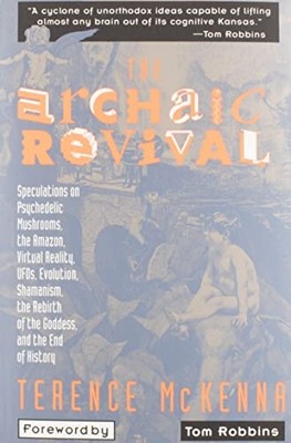 The Archaic Revival -  NEW Mckenna 1992