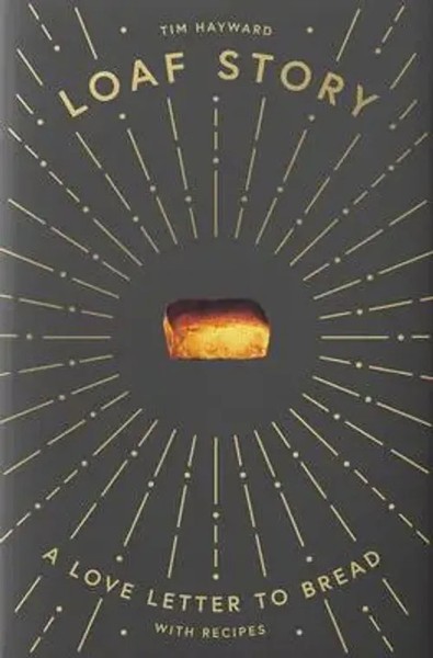 Tim Hayward | Loaf Story | Buch | Englisch (2021) | Gebunden | Ean 9781787134775-image
