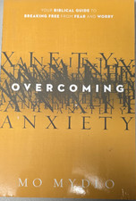 Overcoming Anxiety : Your Biblical Guide to Breaking Free from Fear and Worry by