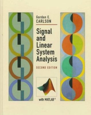 Signal and Linear System Analysis by Carlson, Gordon E.