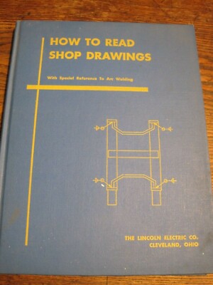 How to Read Shop Drawings BY Lincoln Electric 1986 ARC WELDING HBK-1967