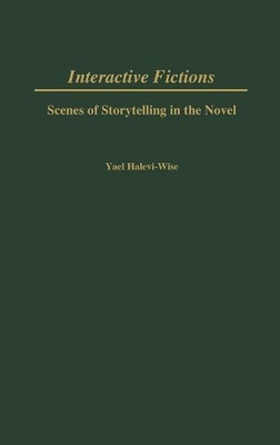 Interaktive Fiktionen: Szenen des Geschichtenerzählens im Roman von Yael Halevi-Wise (E