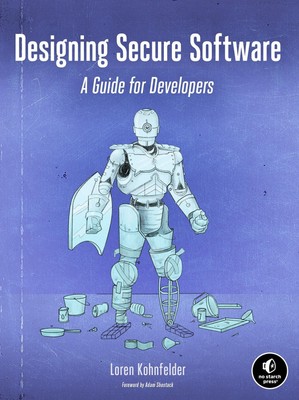 Designing Secure Software Loren Kohnfelder