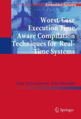 Worst-Case Execution Time Aware Compilation Techniques for Real-Time Systems,...