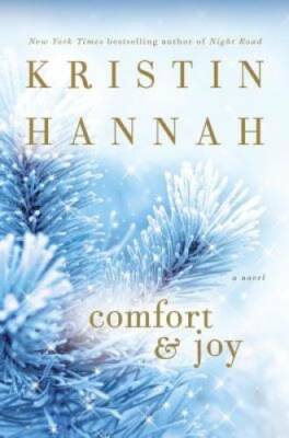 Comfort & Joy: A Novel - Hardcover By Hannah, Kristin - GOOD