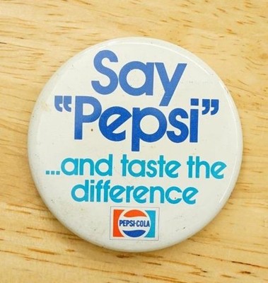 Vintage Pinback Button Say Pepsi Taste The Difference Cola Soda Pop Advertising