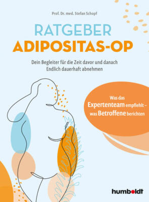 Ratgeber Adipositas-OP | Stefan Schopf, Prof. Dr. med. Stefan Schopf | 2023
