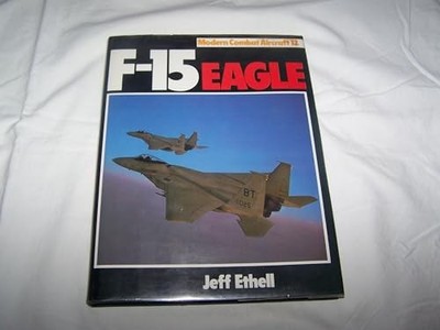 F-15 Eagle (Modern combat aircraft) by Ethell, Jeffrey 0711010730 FREE Shipping