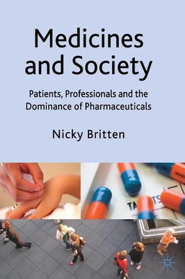 Medicines and Society Nicky Britten Taschenbuch Einband - flex.(Paperback) 2008