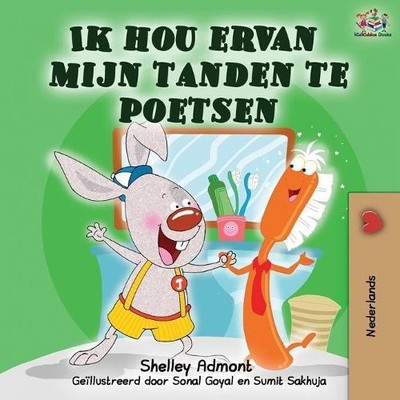 Shelley Admont Kidkiddos Books Ik hou ervan mijn tanden te poetsen (Taschenbuch)