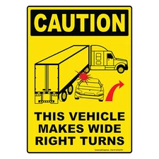 Caution This Vehicle Makes Wide Right Turns Sign Vinyl Sticker Label Truck 10x14