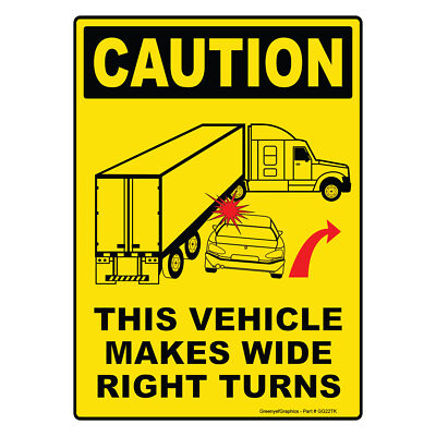 #ad Caution This Vehicle Makes Wide Right Turns Sign Vinyl Sticker Label Truck 10x14 $12.99
