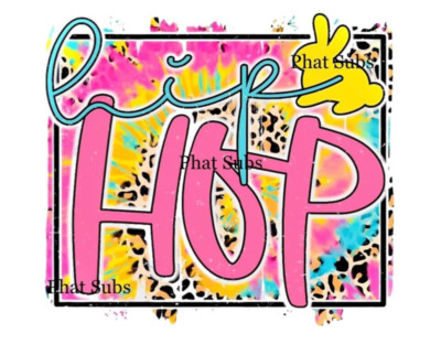 SUBLIMATION DESIGNS Ready to Press, Easter Hip Hop Heat Transfer