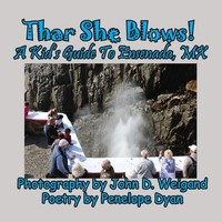 Thar She Blows! A Kid's Guide To Ensenada, MX Peneope Dyan Taschenbuch Englisch