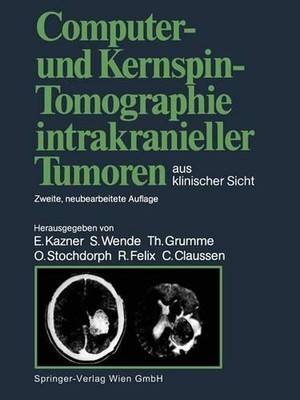 Computer- und Kernspin-Tomographie intrakranieller Tumoren aus klinischer Sicht 