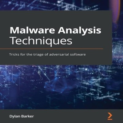 Malware Analysis Techniques Tricks for the triage of adversarial