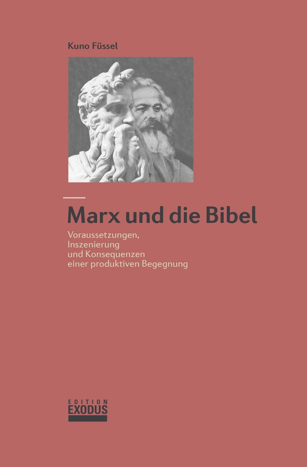 Marx und die Bibel Kuno Füssel